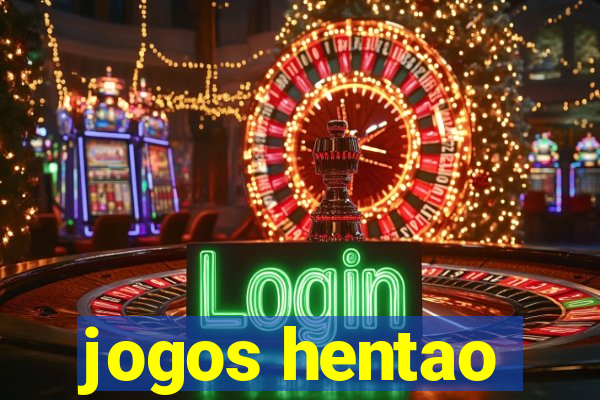 jogos hentao